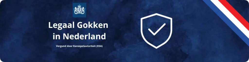 Legaal gokken in Nederland KSA Kansspelautoriteit vergund